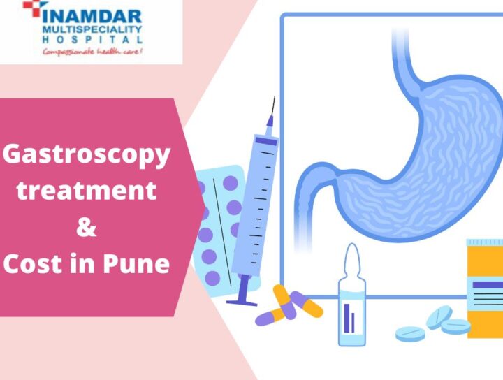 Gastroscopy in Pune | Inamdar Hospital