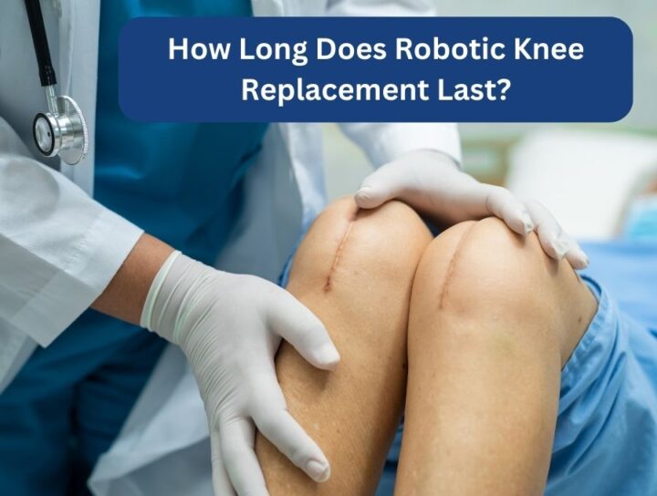 How Long Does Robotic Knee Replacement Last | Inamdar Hospital