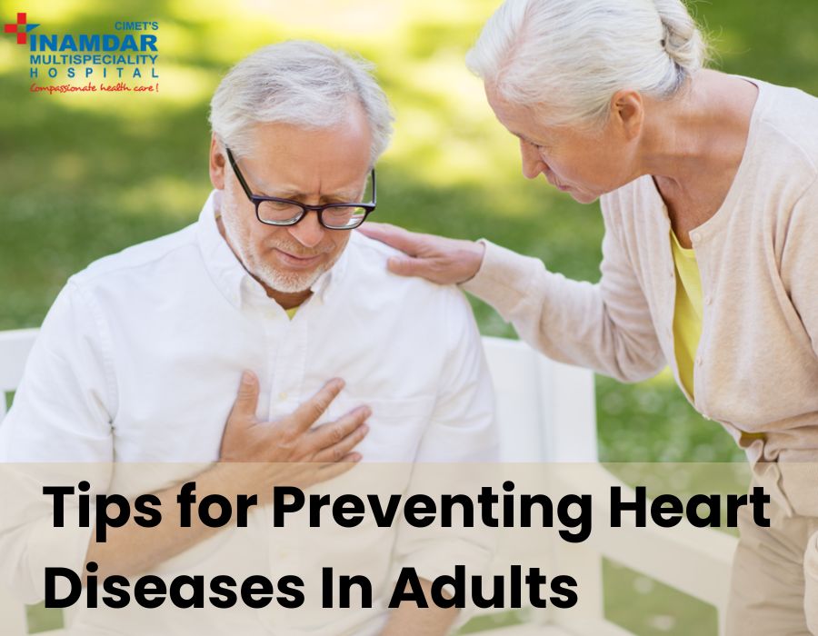 tips for preventing heart diseases in adults-inamdar hospital