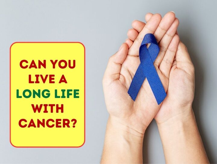 can you live a long life with cancer?