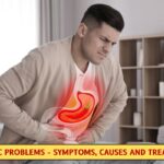 Gastric problems - symptoms, causes & treatment