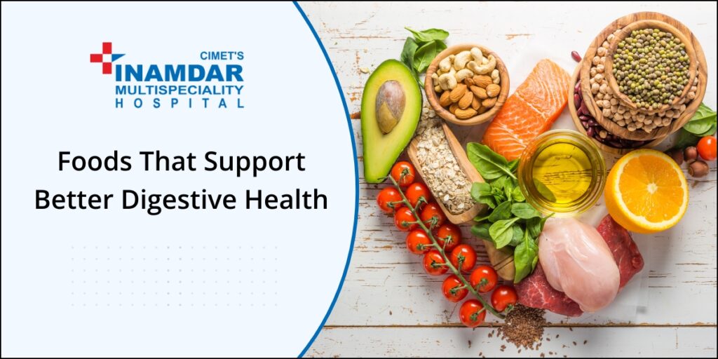 Foods That Support Better Digestive Health